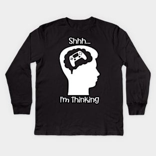 Shhh I'm Thinking (About Gaming White) Kids Long Sleeve T-Shirt